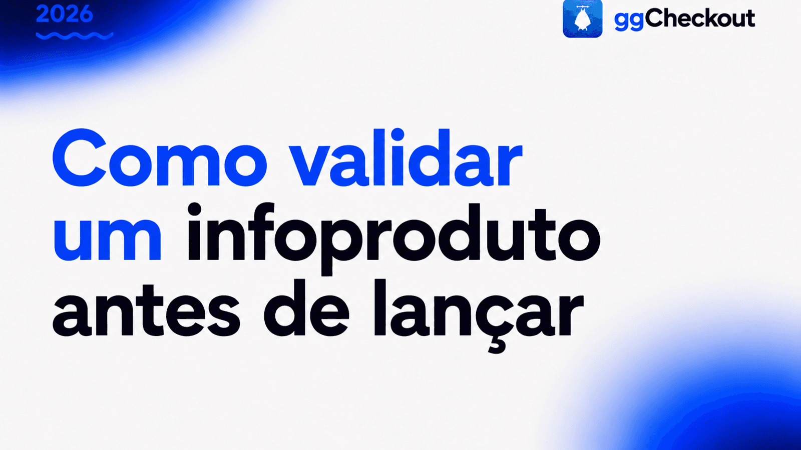 Como validar um infoproduto antes de lançar (sem criar algo que ninguém compra)